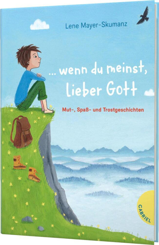... wenn du meinst, lieber Gott (Lene Mayer-Skumanz)