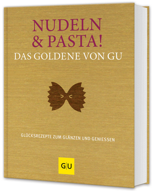 Nudeln & Pasta! Das Goldene von GU (Stefanie Gronau)