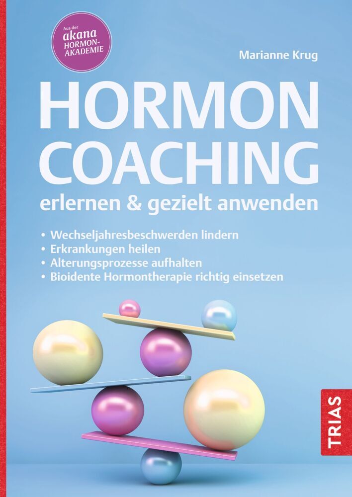 Hormoncoaching erlernen & gezielt anwenden (Marianne Krug)