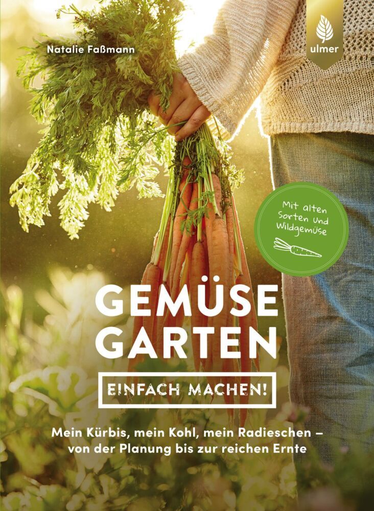 Gemüsegarten - einfach machen! (Natalie Faßmann)