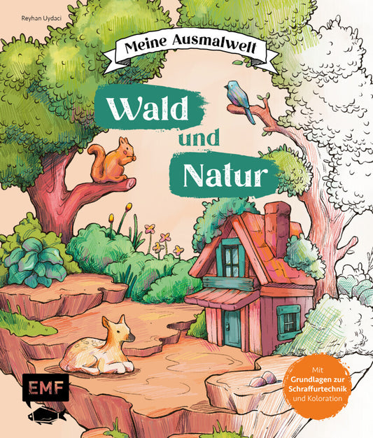 Meine Ausmalwelt: Wald und Natur (Reyhan Uydaci)
