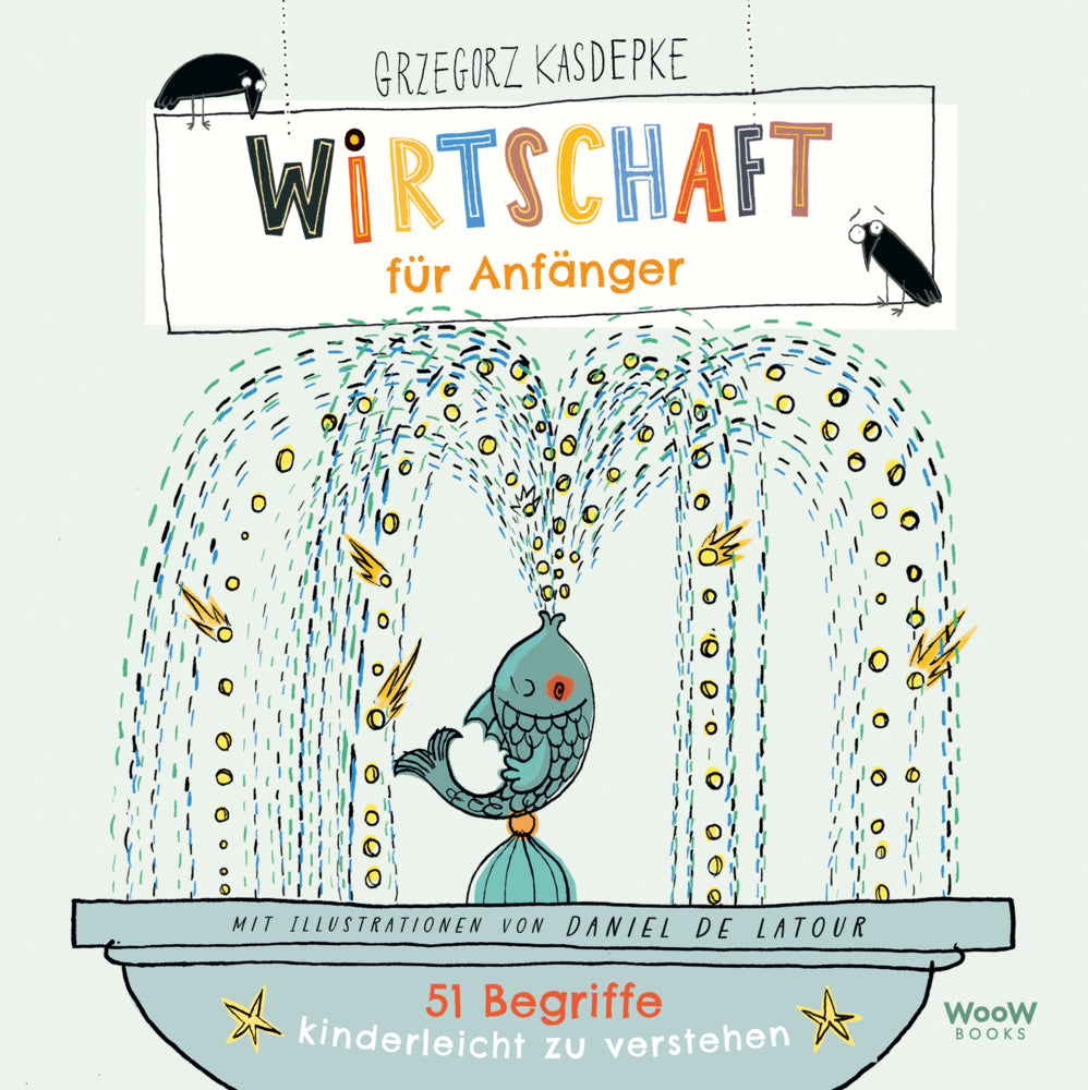 Die Währung und andere Merkwürdigkeiten aus der Welt der Wirtschaft! (Grzegorz Kasdepke)