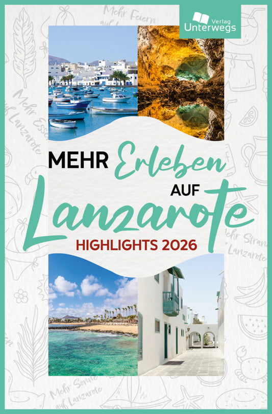 Mehr Erleben auf Lanzarote (Thomas Schlegel)