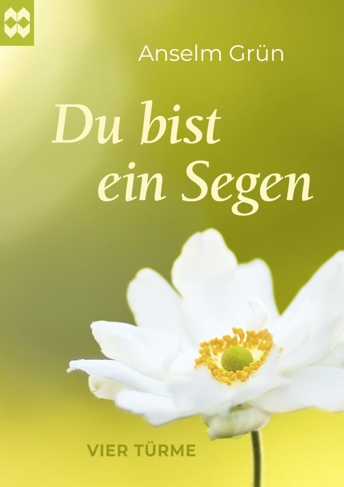 Du bist ein Segen (Anselm Grün)