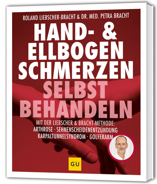 Hand & Ellenbogen Schmerzen selbst behandeln (Petra Bracht)
