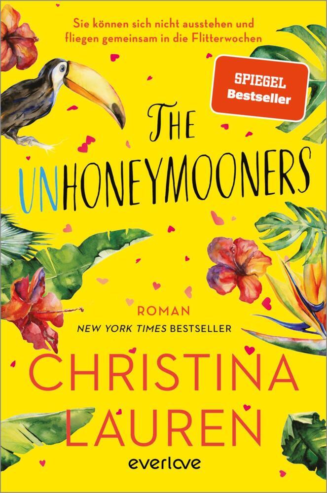 The Unhoneymooners - Sie können sich nicht ausstehen und fliegen gemeinsam in die Flitterwochen (Christina Lauren)