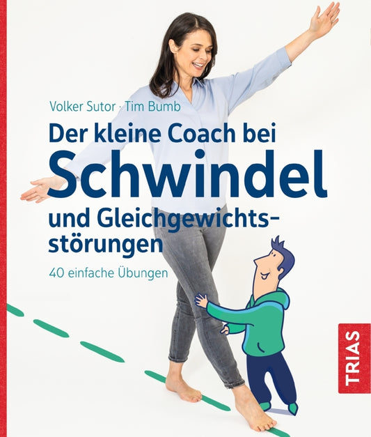 Der kleine Coach bei Schwindel und Gleichgewichtsstörungen (Volker Sutor)