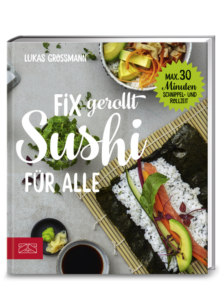 Fix gerollt - Sushi für alle (Lukas Großmann)