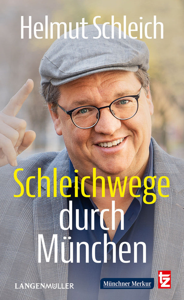 Schleichwege durch München (Helmut Schleich)