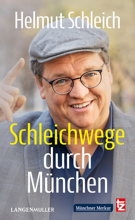 Schleichwege durch München (Helmut Schleich)