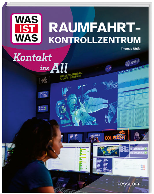 WAS IST WAS Raumfahrtkontrollzentrum. Kontakt ins All (Thomas Uhlig)