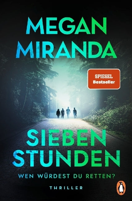 SIEBEN STUNDEN. Wen würdest du retten? (Megan Miranda)
