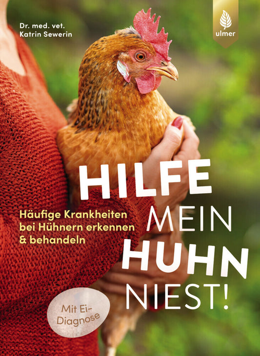Hilfe, mein Huhn niest! (Katrin Sewerin)