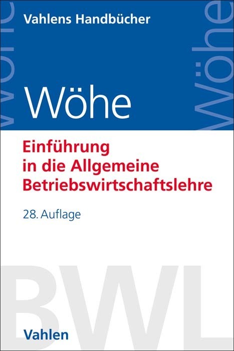 Einführung in die Allgemeine Betriebswirtschaftslehre (Günter Wöhe)