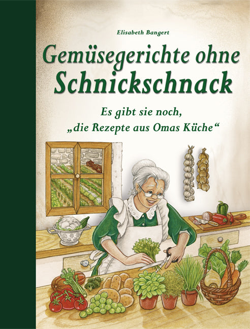 Gemüsegerichte ohne Schnickschnack (Elisabeth Bangert)