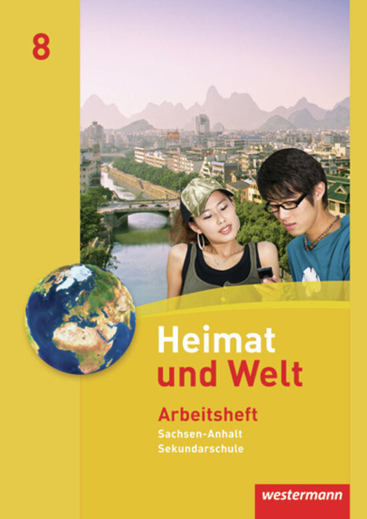 Heimat und Welt - Ausgabe 2010 für die Sekundarschulen in Sachsen-Anhalt (Evelyn Dieckmann)