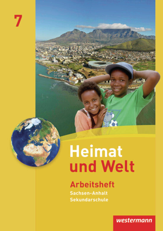 Heimat und Welt - Ausgabe 2010 für die Sekundarschulen in Sachsen-Anhalt (Evelyn Dieckmann)