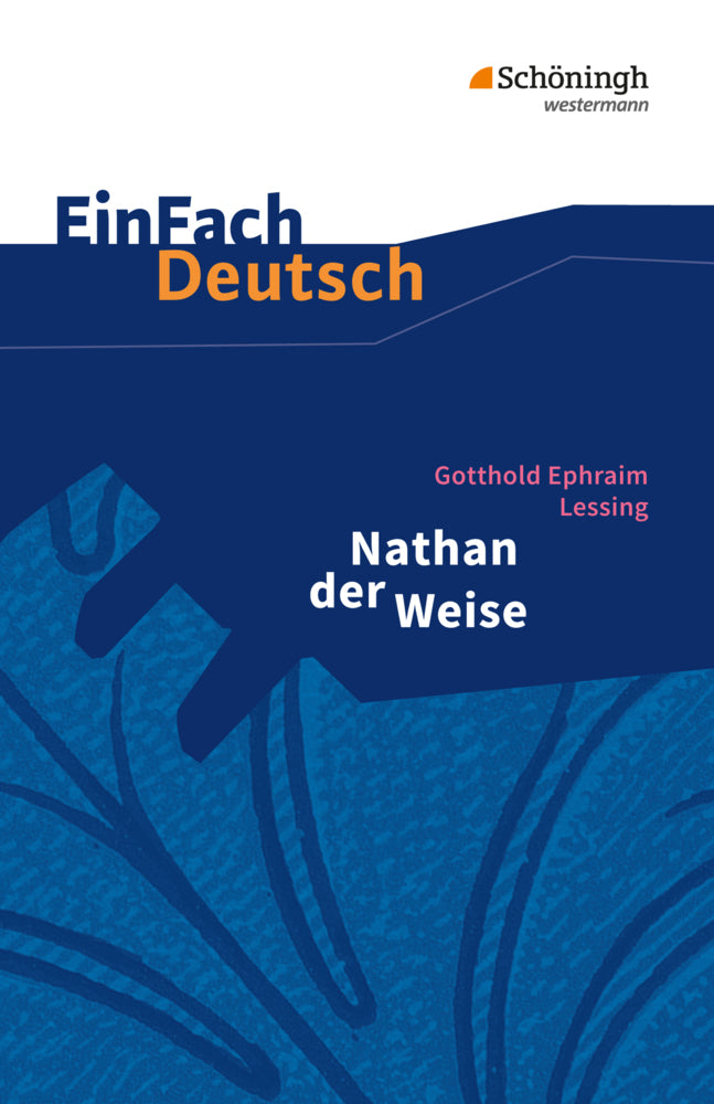 EinFach Deutsch Textausgaben -Gotthold Ephraim Lessing: Nathan der Weise (Gotthold Ephraim Lessing)