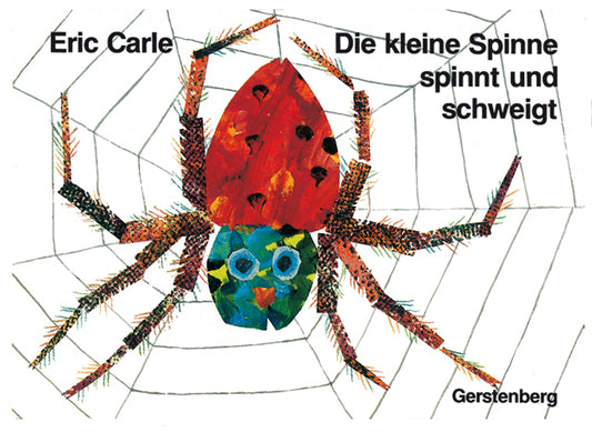 Die kleine Spinne spinnt und schweigt (Eric Carle)