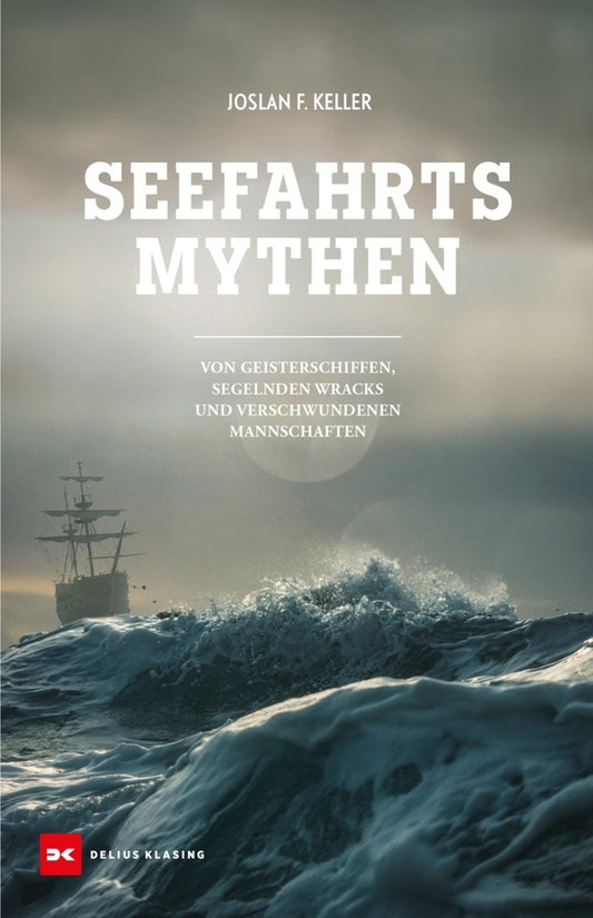Seefahrts-Mythen (Joslan F. Keller)