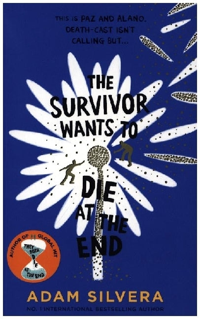 The Survivor Wants to Die at the End (Adam Silvera)
