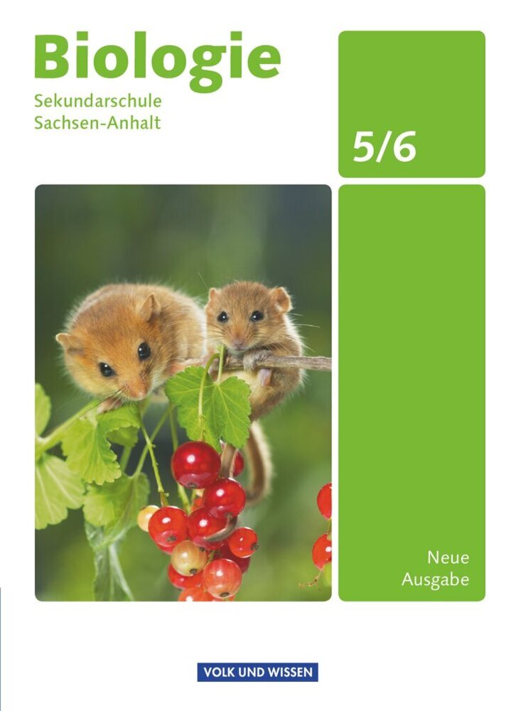 Biologie - Ausgabe Volk und Wissen - Sekundarschule Sachsen-Anhalt - Neue Ausgabe - 5./6. Schuljahr (Anja Grimmer)