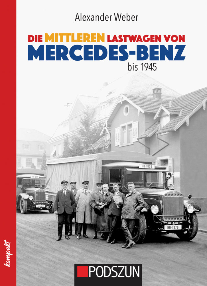 Die mittleren Lastwagen von Mercedes-Benz bis 1945 (Alexander Weber)