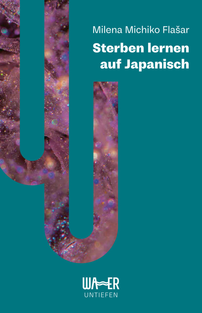Sterben lernen auf Japanisch (Milena Michiko Flasar)