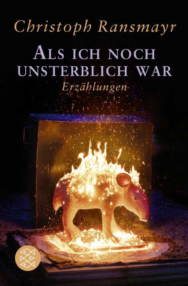 Als ich noch unsterblich war (Christoph Ransmayr)