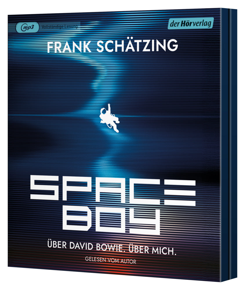 Spaceboy. Über David Bowie. Über mich., 1 Audio-CD, 1 MP3 (Frank Schätzing)