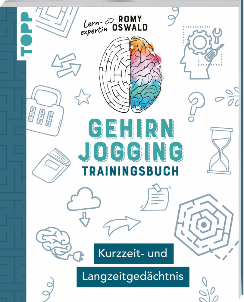 Gehirnjogging - Trainingsbuch: Kurzzeit- und Langzeitgedächtnis (Romy Oswald)