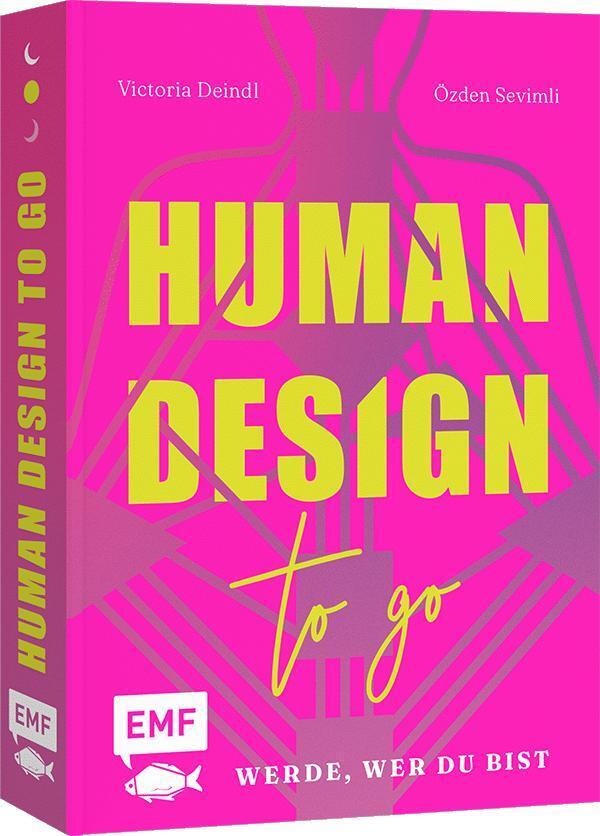 Human Design To Go - Werde, wer du bist (Özden Sevimli)