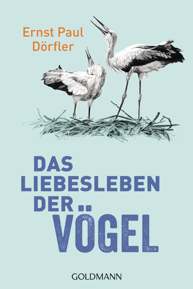 Das Liebesleben der Vögel (Ernst P. Dörfler)