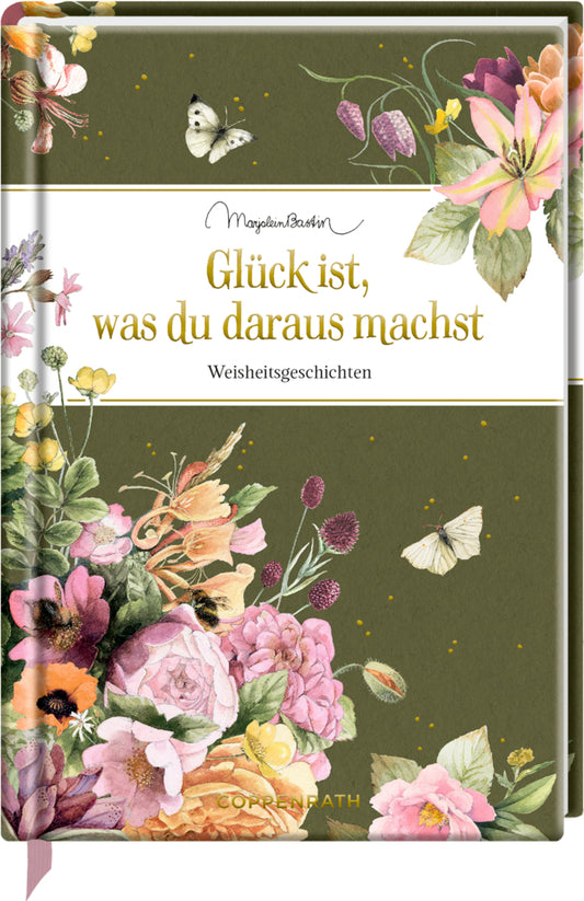 Glück ist, was du daraus machst