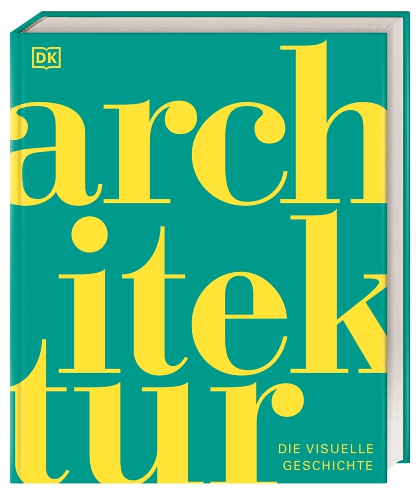 DK Schöne Künste. Architektur (Jon Astbury)