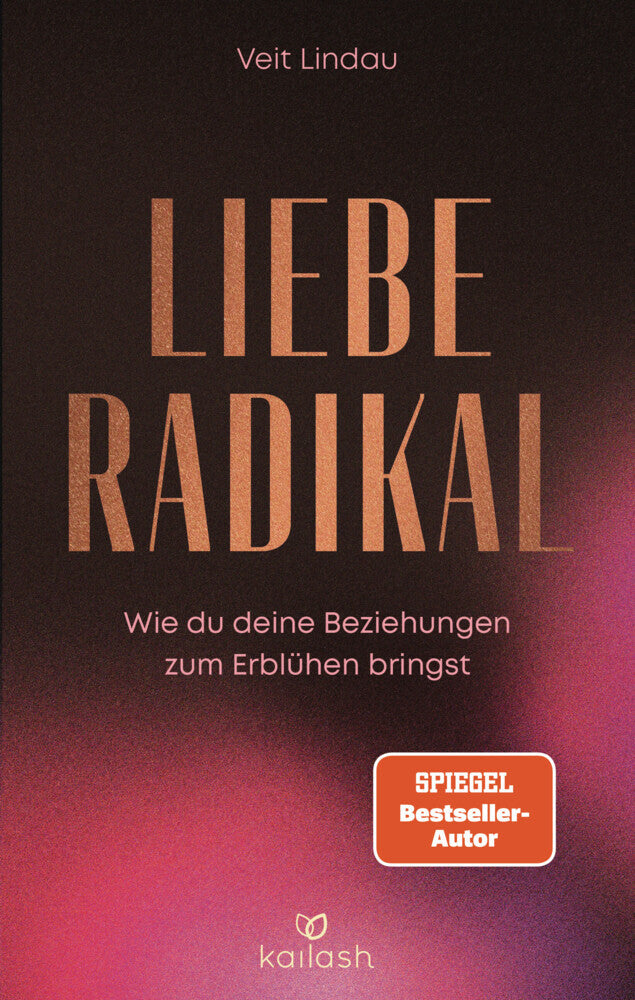Liebe radikal (Veit Lindau)