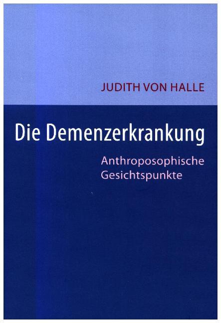 Die Demenz-Erkrankung (Judith Von Halle)