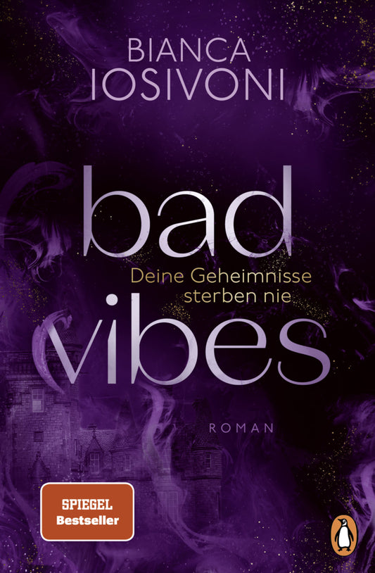 BAD VIBES. Deine Geheimnisse sterben nie (Bianca Iosivoni)