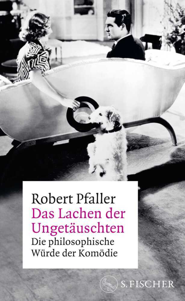 Das Lachen der Ungetäuschten (Robert Pfaller)