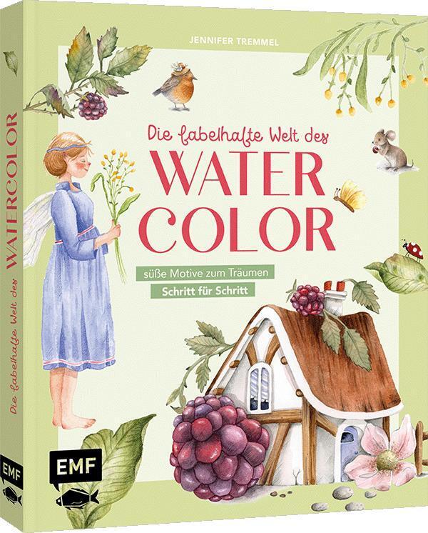 Die fabelhafte Welt des Watercolor (Jennifer Tremmel)