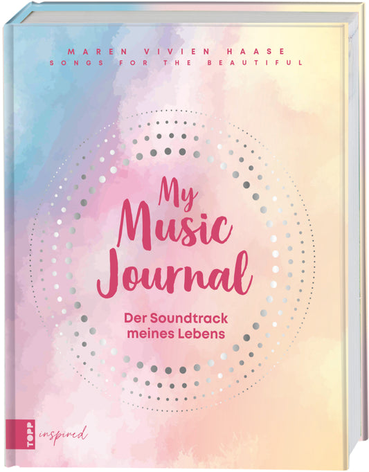 Music Journal feat. Maren Vivien Haase. Das kreative Eintragbuch für Erinnerungen an Musik-Events, Interpret:innen, Songs & Alben, die dich begeistern (Maren Vivien Haase)