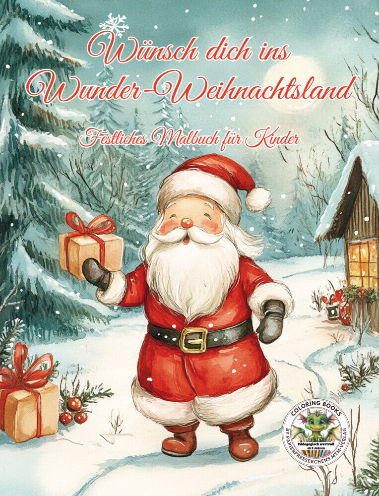 Wünsch dich ins Wunder-Weihnachtsland ... Festliches Malbuch für Kinder (Nanja Holland)