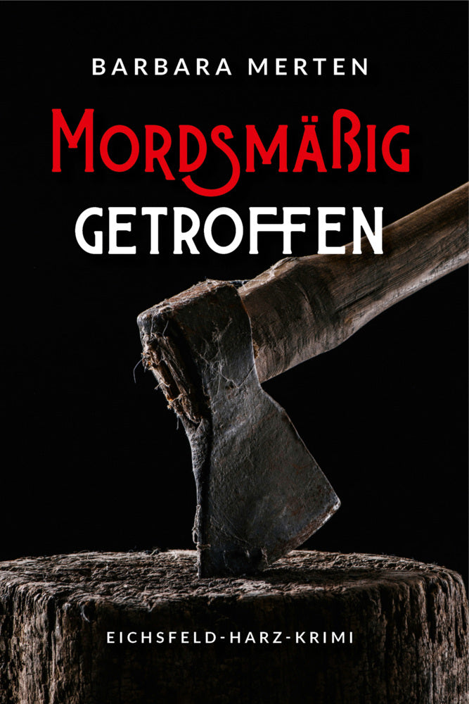 Mordsmäßig getroffen (Barbara Merten)