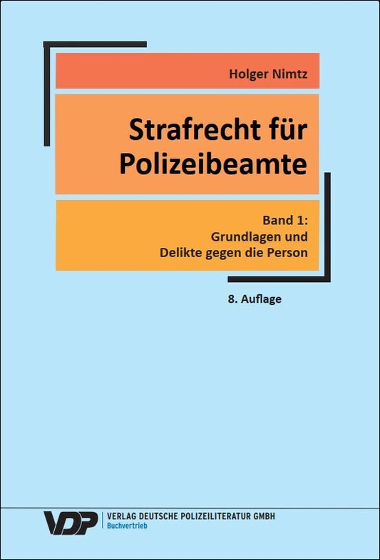 Strafrecht für Polizeibeamte - Band 1 (Holger Nimtz)