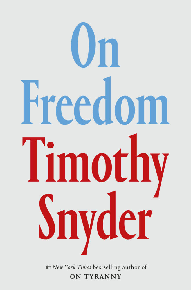 On Freedom (EXP) (Timothy Snyder)