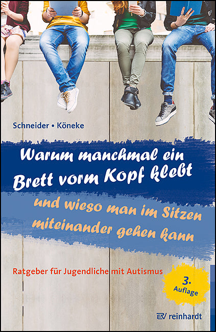Warum manchmal ein Brett vorm Kopf klebt und wieso man im Sitzen miteinander gehen kann (Karla Schneider)