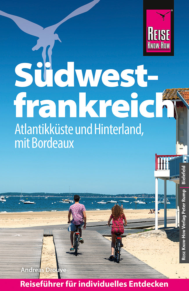 Reise Know-How Reiseführer Südwestfrankreich - Atlantikküste und Hinterland, mit Bordeaux (Andreas Drouve)