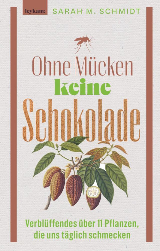 Ohne Mücken keine Schokolade (Sarah M. Schmidt)
