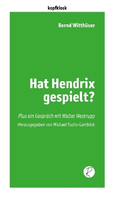 Hat Hendrix gespielt? (Bernd Witthüser)