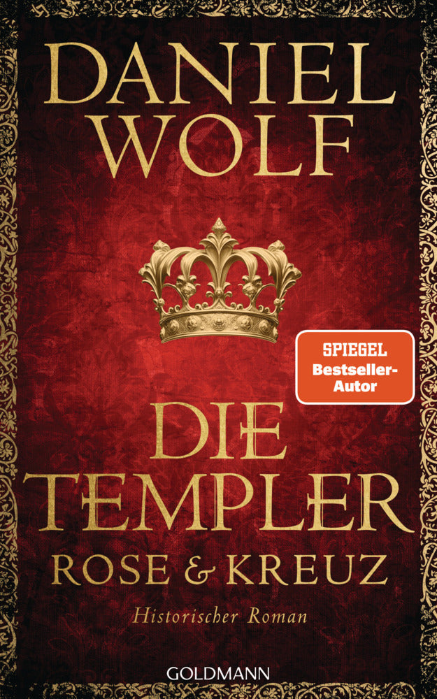 Die Templer. Rose und Kreuz (Daniel Wolf)